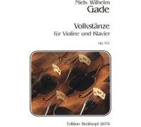 Partitions classique EDITION BREITKOPF GADE, NIELS WILHELM - VOLKSTANZE OP. 62 - VIOLIN, PIANO Violon G