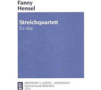 Partitions classique EDITION BREITKOPF HENSEL FANNY - STREICHQUARTETT ES-DUR - 2 VIOLIN, VIOLA, CELLO Ensemble à cordes G
