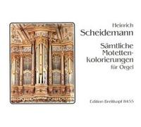 Partitions classique EDITION BREITKOPF SCHEIDEMANN HEINRICH - SAMTL. MOTETTEN-KOLORIERUNGEN - ORGAN Orgue G