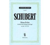 Partitions classique EDITION BREITKOPF SCHUBERT FRANZ - MESSE B-DUR D 324 - SOLI, CHOIR AND ORCHESTRA Choeur et ensemble vocal G