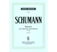 Partitions classique EDITION BREITKOPF SCHUMANN R. - CONCERTO POUR VIOLONCELLE EN LA MINEUR OP. 129 - VIOLONCELLE, PIANO Violoncelle