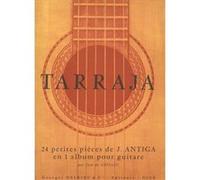 Partitions classique EDITION DELRIEU ANTIGA JEAN - TARRAJA - 24 PETITES PIECES EN UN ALBUM - GUITARE Guitare