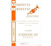Partitions classique EDITION DELRIEU BACH J.S. - JESUS QUE MA JOIE DEMEURE - CANTATE 147 - TROMPETTE OU CLARINETTE, PIANO Trompette