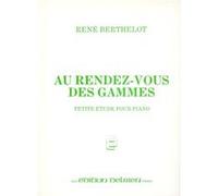 Partitions classique EDITION DELRIEU BERTHELOT RENE - AU RENDEZ-VOUS DES GAMMES - PIANO Piano