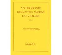 Partitions classique EDITION DELRIEU BOUVET CHARLES - ANTHOLOGIE DES MAITRES ANCIENS DU VIOLON VOL.1 - VIOLON Violon
