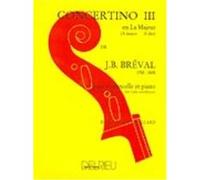 Breval Jean-Baptiste - Concertino N°3 En La Maj. - Violoncelle, Piano