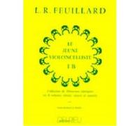 Feuillard Louis R. - Jeune Violoncelliste (le) Vol.1b