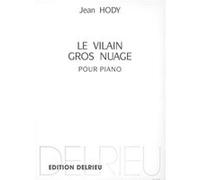 Partitions classique EDITION DELRIEU HODY JEAN - VILAIN GROS NUAGE - PIANO Piano