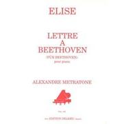 Partitions classique EDITION DELRIEU METRATONE ALEXANDRE - ELISE : LETTRE A BEETHOVEN - PIANO Piano