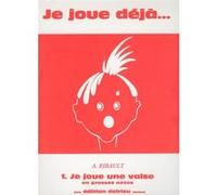 Partitions classique EDITION DELRIEU RIBAULT A. - JE JOUE UNE VALSE - PIANO Piano