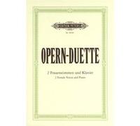 Partitions classique EDITION PETERS 12 OPERA DUETS FOR 2 FEMALE VOICES - VOCAL DUETS/TRIOS (PAR 10 MINIMUM) Choeur et ensemble vocal