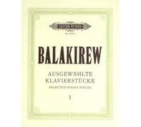 Partitions classique EDITION PETERS BALAKIREV MILY ALEXEYEVICH - SELECTED PIANO PIECES VOL.1 Piano