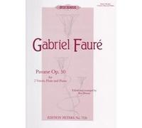 Partitions classique EDITION PETERS FAURE G. - PAVANE - 2 VOIX ET INSTRUMENTS Soprano, instruments