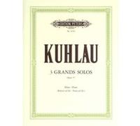 Partitions classique EDITION PETERS KUHLAU FRIEDRICH - 3 GRAND SOLOS OP.57 - FLUTE/PICCOLO Flûte traversière G