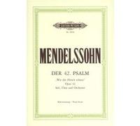 Partitions classique EDITION PETERS MENDELSSOHN FELIX - PSALM 42 OP.42 WIE DER HIRSCH SCHREIT - SOLI, MIXED CHOIR AND ORCHESTRA (PAR 10 Choeur et ensemble vocal G