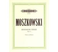 Partitions classique EDITION PETERS MOSZKOWSKI MORITZ - SPANISH DANCES OP.12 - VIOLIN AND PIANO Violon G