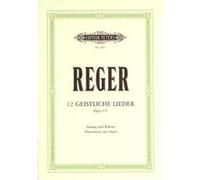 Partitions classique EDITION PETERS REGER MAX - 12 GEISTLICHE LIEDER OP. 137 - VOICE AND PIANO (PAR 10 MINIMUM) Choeur et ensemble vocal G