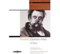 Partitions classique EDITION PETERS RUSSIAN OPERATIC ARIAS FOR BASS 19TH AND 20TH CENTURY REPERTOIRE - VOICE AND PIANO (PAR 10 MINIMUM) Choeur et ensemble vocal G