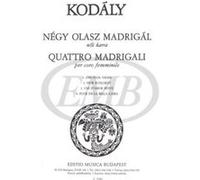 Partitions classique EMB (Editio Musica Budapest) KODALY Z. - MADRIGALI (4) - CHOEUR Choeur et ensemble vocal G