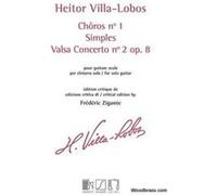 Partitions classique EMB (Editio Musica Budapest) VILLA-LOBOS H. - CHOROS N°1 - SIMPLES - VALSA CONCERTO N°2 OP.8 - GUITARE Guitare