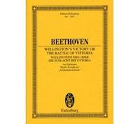 Partitions classique EULENBURG BEETHOVEN LUDWIG VAN - WELLINGTON'S VICTORY OR THE BATTLE OF VITTORIA OP 91 - ORCHESTRA Orchestre