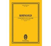 Partitions classique EULENBURG KORNGOLD ERICH WOLFGANG - CONCERTO IN D MAJOR OP. 35 - VIOLIN AND ORCHESTRA Format poche G