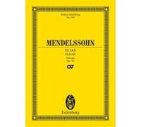 Partitions classique EULENBURG MENDELSSOHN-BARTHOLDY F. - ELIJAH OP. 70 - 4 SOLO PARTS, CHOIR AND ORCHESTRA Format poche G