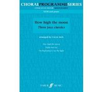Partitions classique FABER MUSIC ARCH GWYN - HOW HIGH THE MOON - MIXED VOICES (PAR 10 MINIMUM) Choeur et ensemble vocal