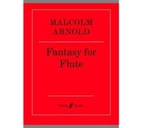 Partitions classique FABER MUSIC ARNOLD MALCOLM - FANTASY FOR FLUTE - FLUTE SOLO Flûte traversière G