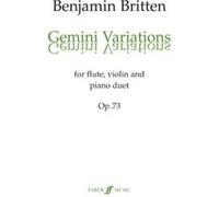 Partitions classique FABER MUSIC BRITTEN BENJAMIN - GEMINI VARIATIONS - FLUTE, VIOLIN AND PIANO DUET Ensemble mixte G
