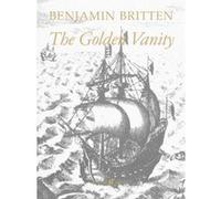 Partitions classique FABER MUSIC BRITTEN BENJAMIN - GOLDEN VANITY - VOCAL SCORE (PAR 10 MINIMUM) Choeur et ensemble vocal