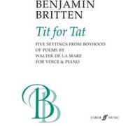 Partitions classique FABER MUSIC BRITTEN BENJAMIN - TIT FOR TAT - VOICE AND PIANO (PAR 10 MINIMUM) Choeur et ensemble vocal