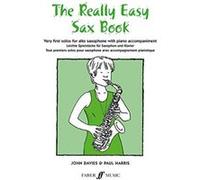 Partitions classique FABER MUSIC DAVIES J / HARRIS P - REALLY EASY SAX BOOK - SAXOPHONE AND PIANO Saxophone G