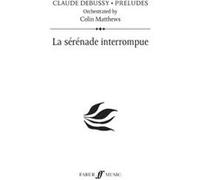 Partitions classique FABER MUSIC DEBUSSY C. - LA SERENADE INTERROMPUE (PRELUDE 23) - SCORE Grand format G