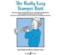 Partitions classique FABER MUSIC GUNNING C / LYONS G - REALLY EASY TRUMPET BOOK - TRUMPET AND PIANO Trompette