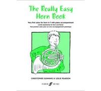Partitions classique FABER MUSIC GUNNING C / PEARSON L - REALLY EASY HORN BOOK - FRENCH HORN AND PIANO Cor
