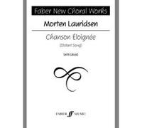 Partitions classique FABER MUSIC LAURIDSEN MORTEN - CHANSON ELOIGNEE - CHORAL SIGNATURE SERIES - MIXED VOICES SATB (PAR 10 MINIMUM) Choeur et ensemble vocal
