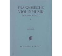 Partitions classique HENLE VERLAG MUSIQUE FRANÇAISE DE L'EPOQUE BAROQUE VOL.2 Violon