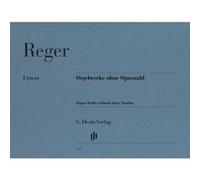 Partitions classique HENLE VERLAG REGER M. - ORGAN WORKS WITHOUT OPUS NUMBER Orgue