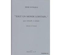 Partitions classique HEUGEL DUTILLEUX HENRI - TOUT UN MONDE LOINTAIN... - VIOLONCELLE & PIANO Violoncelle