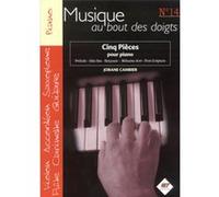 Partitions classique HIT DIFFUSION CAMBIER J. - MUSIQUE AU BOUT DES DOIGTS N°14 - 5 PIECES POUR PIANO Piano