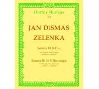 Partitions classique Hortus Musicus ZELENKA JAN DISMAS - SONATE III EN SIB MAJEUR ZWV 181,3 - VIOLON, HAUTBOIS, BASSON, BASSE CONTINUE Musique de chambre