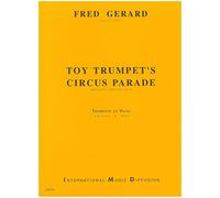 Partitions classique IMD ARPEGES FRED GERARD - TOY TRUMPET'S CIRCUS PARADE - TROMPETTE ET PIANO Trompette