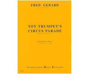 Partitions classique IMD ARPEGES FRED GERARD - TOY TRUMPET'S CIRCUS PARADE - TROMPETTE ET PIANO Trompette