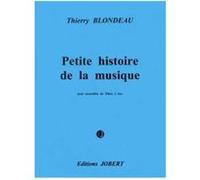 Partitions Classique Jobert Blondeau Thierry - Petite Histoire De La Musique - Ensemble De Flutes A Bec Ensemble Mixte
