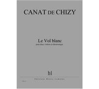 Partitions Classique Jobert Canat De Chizy Edith - Le Vol Blanc - 2 Violons Et Electronique Violon