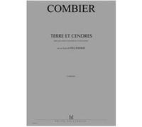 COMBIER - TERRE ET CENDRES - 2 COMÉDIENS, SOPRANO, CHOEUR ET ENSEMBLE