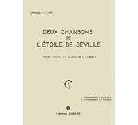 Partitions classique JOBERT DANIEL-LESUR - CHANSONS DE L'ETOILE DE SEVILLE (2) - CHANT, QUATUOR A CORDES Choeur et ensemble vocal G
