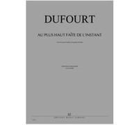 Partitions Classique Jobert Dufourt Hugues - Au Plus Haut Faîte De L'Instant - Hautbois Et Orchestre Hautbois