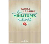 Partitions Classique Jobert Le Junter Patrick - Les Miniatures Naives - Piano Piano